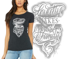 Load image into Gallery viewer, Art Society LOYALTY MAKES YOU FAMILY WOMENS TEE BLACK