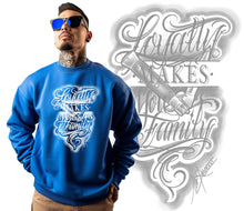 Load image into Gallery viewer, Art Society LOYALTY MAKES YOU FAMILY CREW SWEATER ROYAL BLUE